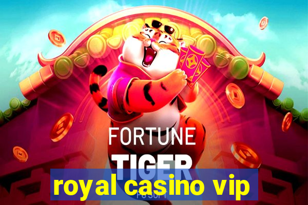 royal casino vip